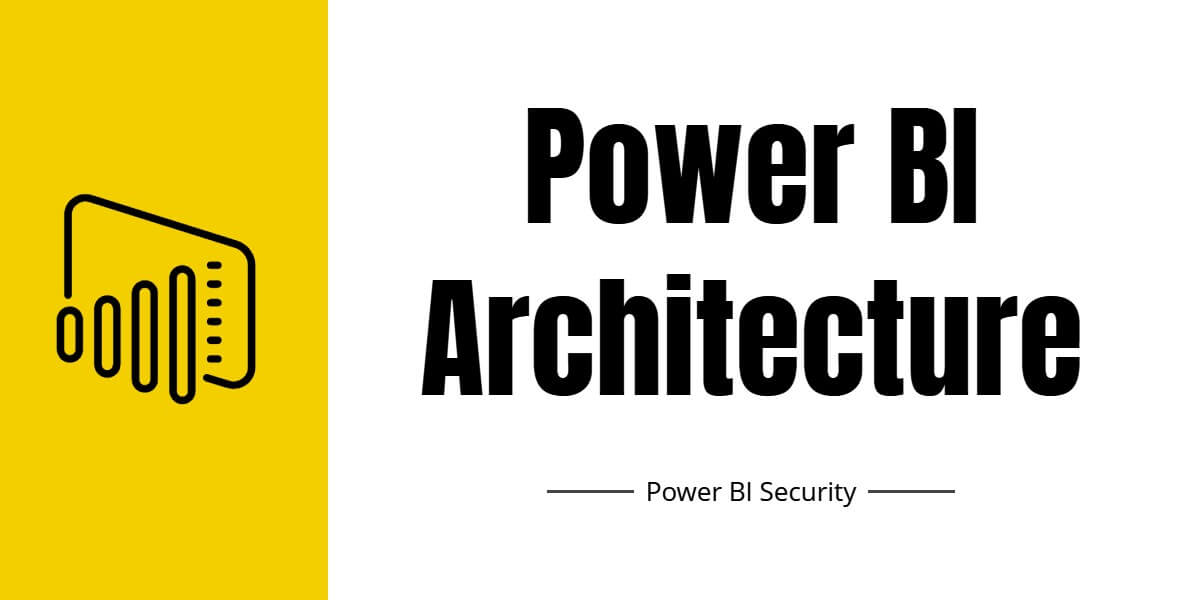 Power BI Architecture